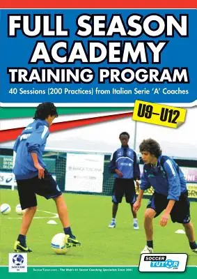 Pełnosezonowy Program Treningowy Akademii U9-12 - 40 sesji (200 treningów) z trenerami włoskiej Serie A - Full Season Academy Training Program U9-12 - 40 Sessions (200 Practices) from Italian Serie 'a' Coaches