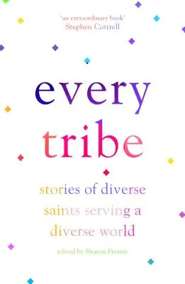 Każde plemię: Historie różnorodnych świętych służących różnorodnemu światu - Every Tribe: Stories of Diverse Saints Serving a Diverse World