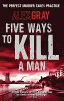 Five Ways To Kill A Man - Księga 7 w bestsellerowej serii detektywistycznej Sunday Times - Five Ways To Kill A Man - Book 7 in the Sunday Times bestselling detective series