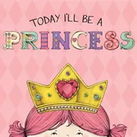 Dziś będę księżniczką - Today I'll Be a Princess