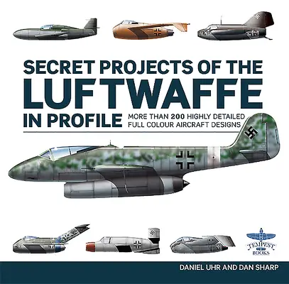 Tajne projekty Luftwaffe w profilu - Secret Projects of the Luftwaffe in Profile