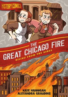 Komiksy historyczne: Wielki pożar Chicago: Powstanie z popiołów - History Comics: The Great Chicago Fire: Rising from the Ashes