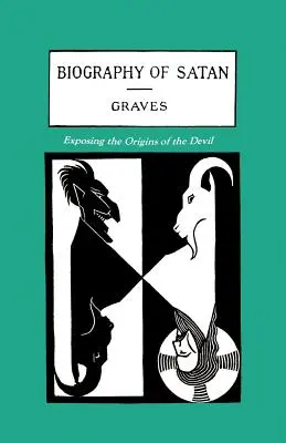 Biografia szatana: Odsłaniając pochodzenie diabła - The Biography of Satan: Exposing the Origins of the Devil