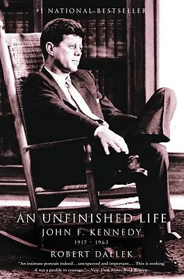 Niedokończone życie: John F. Kennedy, 1917-1963 - An Unfinished Life: John F. Kennedy, 1917-1963
