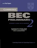 Cambridge Bec Preliminary 2 z odpowiedziami: Dokumenty egzaminacyjne z egzaminów University of Cambridge ESOL: Angielski dla osób posługujących się innymi językami - Cambridge Bec Preliminary 2 with Answers: Examination Papers from University of Cambridge ESOL Examinations: English for Speakers of Other Languages