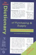 Oficjalny słownik zakupów i zaopatrzenia - terminologia dla kupujących i dostawców - Official Dictionary of Purchasing and Supply - Terminology for Buyers and Suppliers