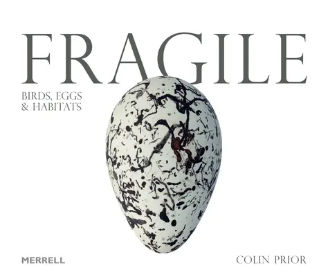 Kruche: ptaki, jaja i siedliska - Fragile: Birds, Eggs and Habitats