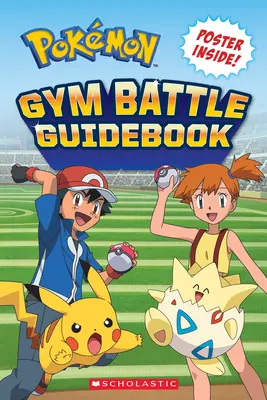 Pokmon: Przewodnik po bitwach w siłowni - Pokmon: Gym Battle Guidebook