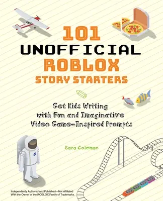 101 nieoficjalnych początków historii Roblox: Zachęć dzieci do pisania dzięki zabawnym i pomysłowym propozycjom inspirowanym grami wideo - 101 Unofficial Roblox Story Starters: Get Kids Writing with Fun and Imaginative Video Game-Inspired Prompts