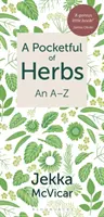 Kieszonkowy zbiór ziół - A-Z - Pocketful of Herbs - An A-Z