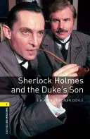 Oxford Bookworms Library: Sherlock Holmes and the Duke's Son: Level 1: 400-Word Vocabulary