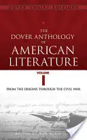 Antologia literatury amerykańskiej Dover, tom I, 1: Od początków do wojny secesyjnej - The Dover Anthology of American Literature, Volume I, 1: From the Origins Through the Civil War