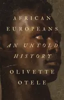 Afrykańscy Europejczycy - nieznana historia - African Europeans - An Untold History