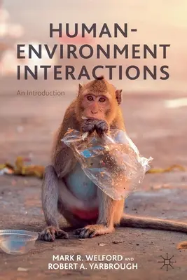 Interakcje człowiek-środowisko: Wprowadzenie - Human-Environment Interactions: An Introduction