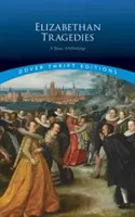 Tragedie elżbietańskie: Podstawowa antologia - Elizabethan Tragedies: A Basic Anthology