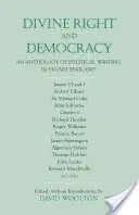 Boskie prawo i demokracja - antologia pisarstwa politycznego w Anglii Stuartów - Divine Right and Democracy - An Anthology of Political Writing in Stuart England