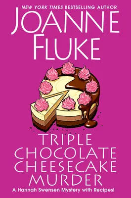 Potrójne morderstwo sernika czekoladowego: Zabawna i pyszna tajemnica z przepisami - Triple Chocolate Cheesecake Murder: An Entertaining & Delicious Cozy Mystery with Recipes