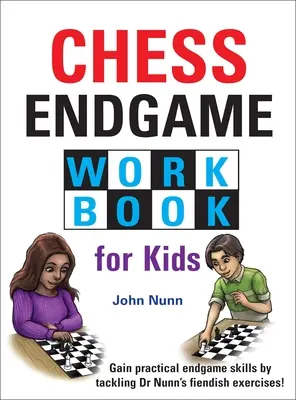 Zeszyt ćwiczeń do gry końcowej w szachy dla dzieci - Chess Endgame Workbook for Kids