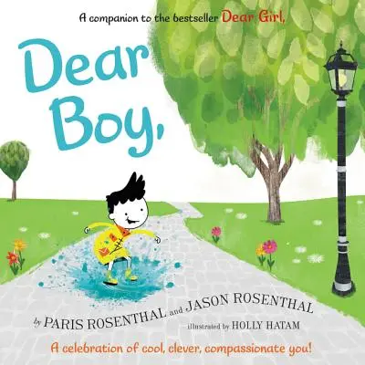 Drogi chłopcze: Celebracja fajnego, sprytnego, współczującego ciebie! - Dear Boy,: A Celebration of Cool, Clever, Compassionate You!