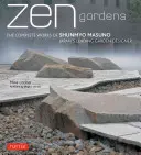 Ogrody Zen: Kompletna twórczość Shunmyo Masuno, czołowego japońskiego projektanta ogrodów - Zen Gardens: The Complete Works of Shunmyo Masuno Japan's Leading Garden Designer