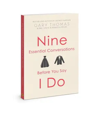 Dziewięć niezbędnych rozmów, zanim powiesz „tak - Nine Essential Conversations Before You Say I Do