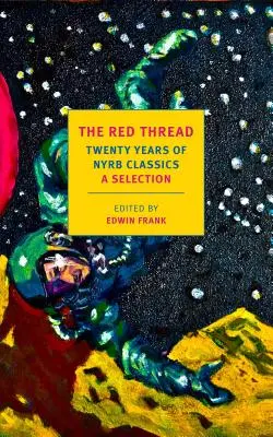 The Red Thread: Dwadzieścia lat klasyki Nyrb: Wybór - The Red Thread: Twenty Years of Nyrb Classics: A Selection