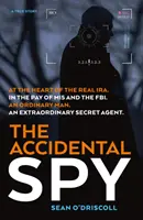 Przypadkowy szpieg: Prawdziwa historia - The Accidental Spy: A True Story