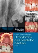 Rozwiązywanie problemów klinicznych w stomatologii: Ortodoncja i stomatologia dziecięca - Clinical Problem Solving in Dentistry: Orthodontics and Paediatric Dentistry