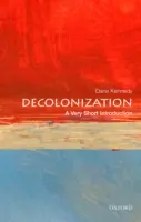 Dekolonizacja: Bardzo krótkie wprowadzenie - Decolonization: A Very Short Introduction