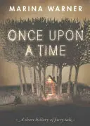 Dawno, dawno temu: krótka historia baśni - Once Upon a Time: A Short History of Fairy Tale