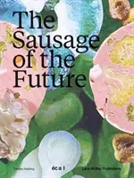 Kiełbasa przyszłości - The Sausage of the Future