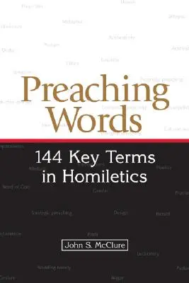 Preaching Words: 144 kluczowe terminy w homiletyce - Preaching Words: 144 Key Terms in Homiletics