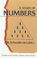 Studium liczb: Przewodnik po ciągłym tworzeniu wszechświata - A Study of Numbers: A Guide to the Constant Creation of the Universe