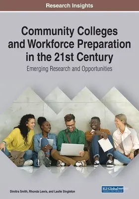 Uczelnie społeczne i przygotowanie siły roboczej w XXI wieku: Nowe badania i możliwości - Community Colleges and Workforce Preparation in the 21st Century: Emerging Research and Opportunities