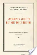 Przewodnik anarchisty po muzeach historycznych - Anarchist's Guide to Historic House Museums