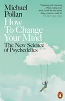 Jak zmienić swój umysł - nowa nauka o psychodelikach - How to Change Your Mind - The New Science of Psychedelics