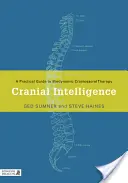 Inteligencja czaszkowa: Praktyczny przewodnik po biodynamicznej terapii czaszkowo-krzyżowej - Cranial Intelligence: A Practical Guide to Biodynamic Craniosacral Therapy