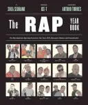 Rap Year Book: Najważniejsze piosenki rapowe z każdego roku od 1979, omówione, przedyskutowane i zdekonstruowane - The Rap Year Book: The Most Important Rap Song from Every Year Since 1979, Discussed, Debated, and Deconstructed