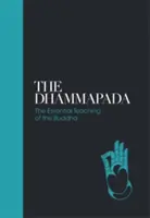 Dhammapada: najważniejsze nauki Buddy - The Dhammapada: The Essential Teachings of the Buddha