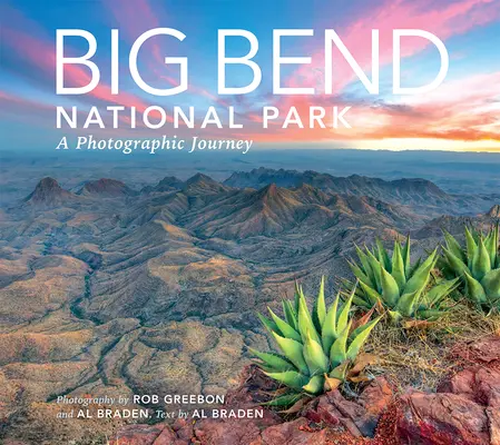 Big Bend: Fotograficzna podróż - Big Bend: A Photographic Journey