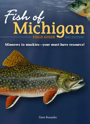 Przewodnik terenowy po rybach Michigan - Fish of Michigan Field Guide