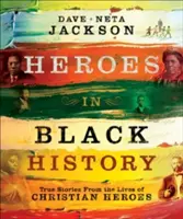 Bohaterowie w czarnej historii: Prawdziwe historie z życia chrześcijańskich bohaterów - Heroes in Black History: True Stories from the Lives of Christian Heroes