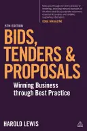 Oferty, przetargi i propozycje: Wygrywanie biznesu dzięki najlepszym praktykom - Bids, Tenders and Proposals: Winning Business Through Best Practice