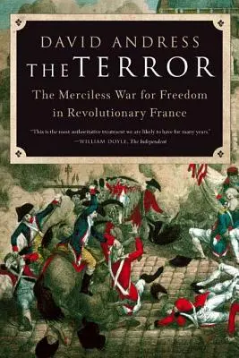 Terror: Bezlitosna wojna o wolność w rewolucyjnej Francji - The Terror: The Merciless War for Freedom in Revolutionary France