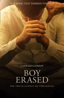 Boy Erased - Pamiętnik o tożsamości, wierze i rodzinie - Boy Erased - A Memoir of Identity, Faith and Family