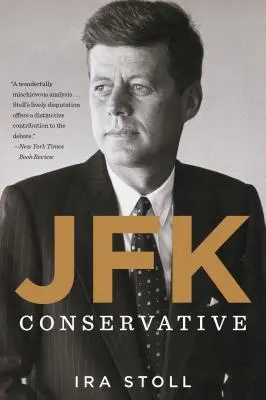 Jfk, konserwatysta - Jfk, Conservative