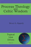 Teologia procesu i celtycka mądrość - Process Theology and Celtic Wisdom