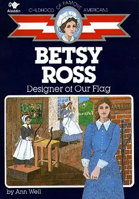 Betsy Ross: Projektantka naszej flagi - Betsy Ross: Designer of Our Flag