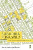 Suburbia w nowej odsłonie: Starzejąca się i rosnąca populacja w mieście o niskiej zabudowie - Suburbia Reimagined: Ageing and Increasing Populations in the Low-Rise City