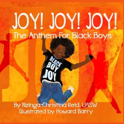 Radość! Radość! Radość! Hymn dla czarnoskórych chłopców - Joy! Joy! Joy! The Anthem for Black Boys